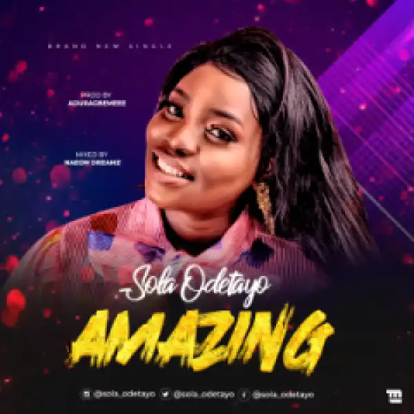 Sola Odetayo - Amazing